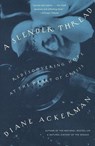A Slender Thread - Diane Ackerman - 9780307763365
