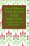 The Icon and Axe - James Billington - 9780307765284