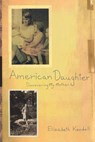 American Daughter - Elizabeth Kendall - 9780307767004