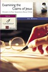 Examining the Claims of Jesus - Dee Brestin - 9780307769213