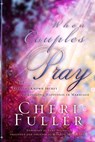 When Couples Pray - Cheri Fuller - 9780307769466