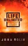 Life Unlimited - John Bolin - 9780307769527