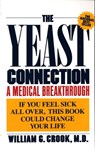 The Yeast Connection - William G. Crook - 9780307772596