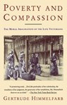 Poverty and Compassion - Gertrude Himmelfarb - 9780307773029