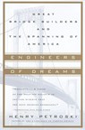 Engineers of Dreams - Henry Petroski - 9780307773135