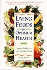 Living Foods for Optimum Health - Theresa Foy Digeronimo ; Brian R. Clement - 9780307774675