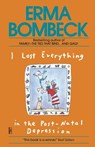 I Lost Everything in the Post-Natal Depression - Erma Bombeck - 9780307778253