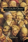 Who Cut the Cheese? - Jim Dawson - 9780307778789