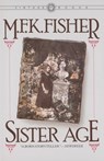 Sister Age - M.F.K. Fisher - 9780307779205
