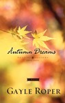 Autumn Dreams - Gayle Roper - 9780307781659