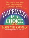 Happiness Is a Choice - Barry Neil Kaufman - 9780307788283