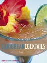 Caribbean Cocktails - Jennifer Trainer Thompson - 9780307791252