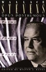 Opus Posthumous - Wallace Stevens - 9780307791863