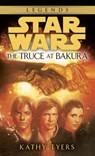 The Truce at Bakura: Star Wars Legends - Kathy Tyers - 9780307796271