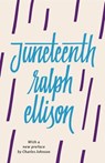 Juneteenth - Ralph Ellison ; Charles Johnson - 9780307797360