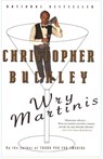 Wry Martinis - Christopher Buckley - 9780307799876