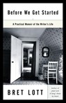 Before We Get Started - Bret Lott - 9780307804808