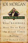Long Balls, No Strikes - Joe Morgan - 9780307806284