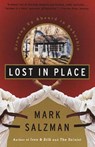 Lost In Place - Mark Salzman - 9780307814265