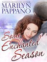 Some Enchanted Season - Marilyn Pappano - 9780307817259