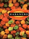 The Pepper Pantry: Habanero - Nancy Gerlach ; Dave DeWitt - 9780307820433