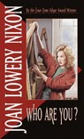 Who Are You? - Joan Lowery Nixon - 9780307823533
