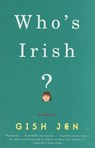 Who's Irish? - Gish Jen - 9780307826541