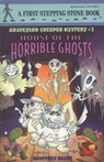 House of the Horrible Ghosts - Geoffrey Hayes - 9780307828484