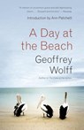 A Day at the Beach - Geoffrey Wolff - 9780307829269