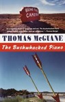 The Bushwhacked Piano - Thomas McGuane - 9780307832221