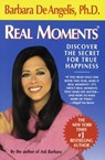 Real Moments - Barbara De Angelis - 9780307833617