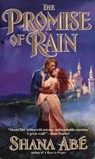 The Promise of Rain - Shana Abé - 9780307833914