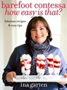 Barefoot Contessa How Easy Is That? - Ina Garten - 9780307885661