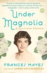 Under Magnolia - Frances Mayes - 9780307885920