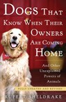 Sheldrake, R: Dogs That Know When Their Owners Are Coming Ho - Rupert Sheldrake - 9780307885968