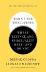 War of the Worldviews - Deepak Chopra ; Leonard Mlodinow - 9780307886897