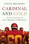 Cardinal and Gold - Steve Delsohn - 9780307888426