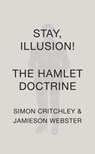 Stay, Illusion! - Simon Critchley ; Jamieson Webster - 9780307907622
