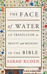 The Face of Water - Sarah Ruden - 9780307908575