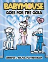 Babymouse Goes for the Gold - Jennifer L. Holm - 9780307931634