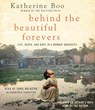 Behind the Beautiful Forevers - BOO,  Katherine - 9780307934055