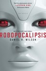 Robopocalipsis / Robopocalypse - Daniel Wilson - 9780307949103