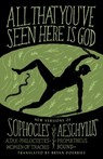 All That You've Seen Here Is God - Sophocles ; Aeschylus - 9780307949776