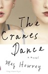 The Cranes Dance - Meg Howrey - 9780307949837