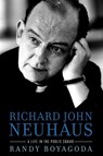 Richard John Neuhaus - Randy Boyagoda - 9780307953971