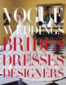 Vogue Weddings - Hamish Bowles ; Vera Wang - 9780307957061