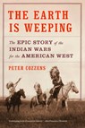 The Earth Is Weeping - Peter Cozzens - 9780307958051