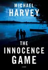The Innocence Game - Michael Harvey - 9780307961266