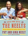 Back Home with the Neelys - Pat Neely ; Gina Neely ; Ann Volkwein - 9780307961341