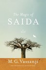 The Magic of Saida - M.G. Vassanji - 9780307961518